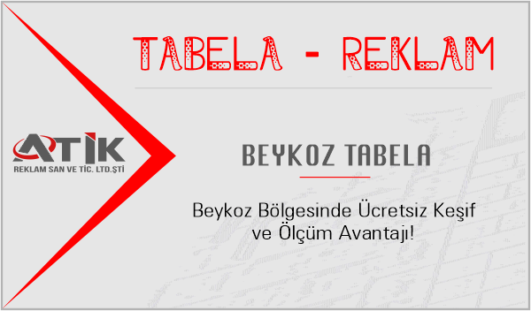 Beykoz Tabela Firmaları - Tabelacı Beykoz İstanbul