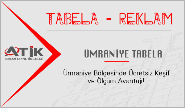 Ümraniye Tabela Firmaları - Tabelacı Ümraniye İstanbul