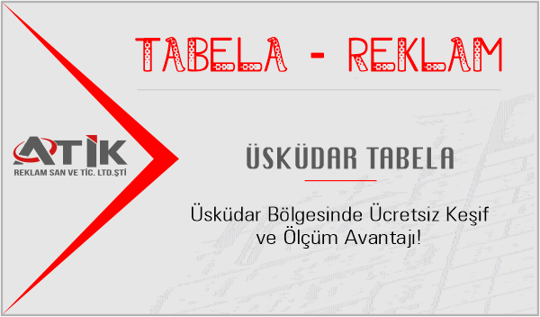 Üsküdar Tabela Firmaları - Tabelacı Üsküdar İstanbul